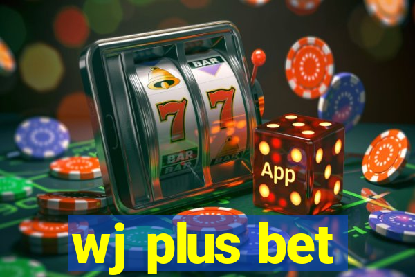 wj plus bet